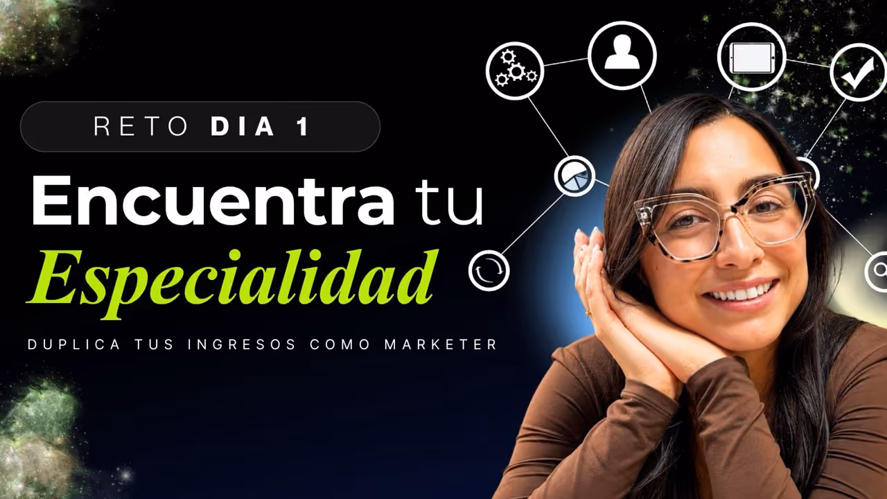 Día 1: Encuentra tu especialidad
