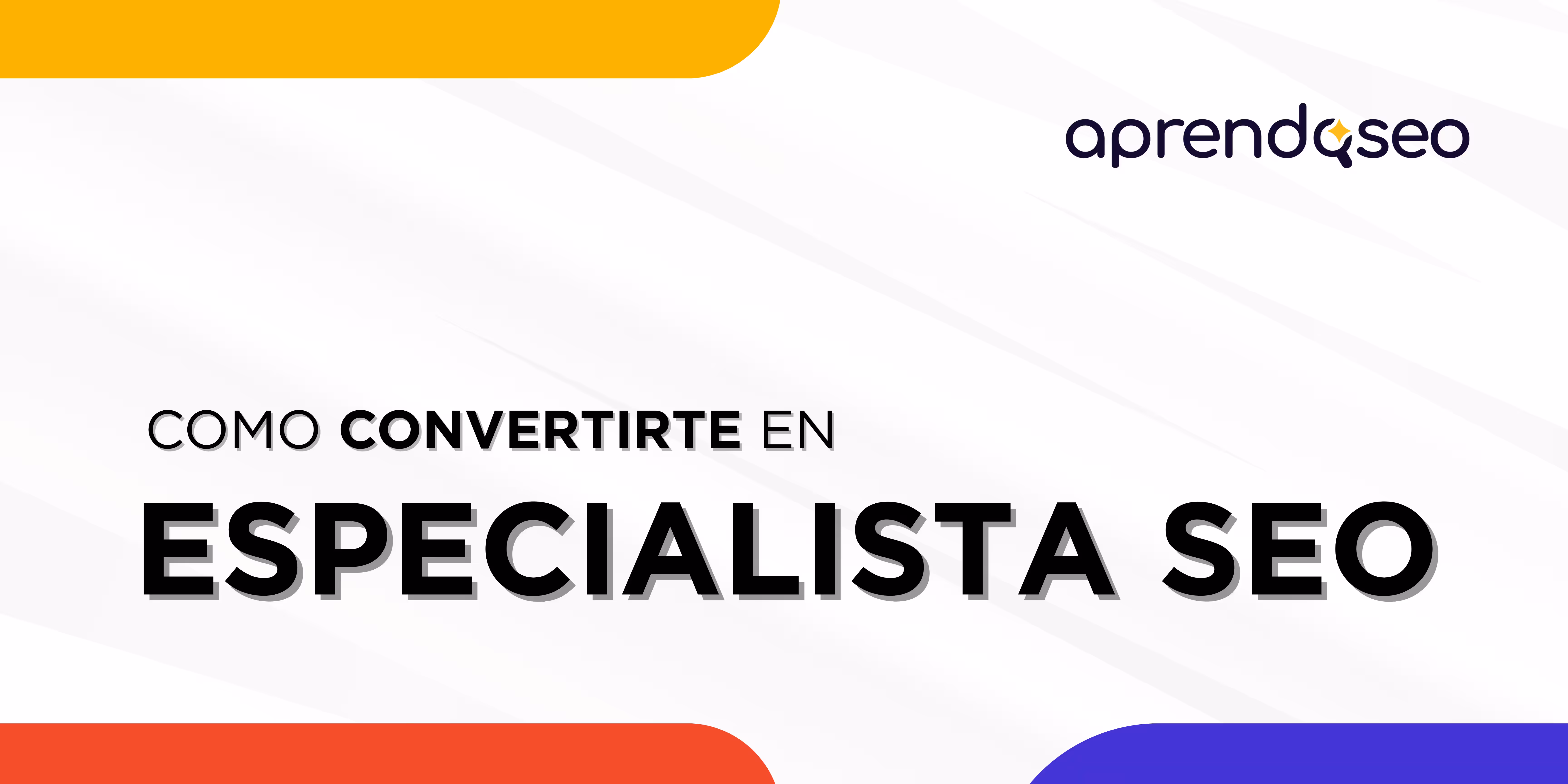 Trabajar como SEO: Conoce cómo convertirte en un especialista SEO