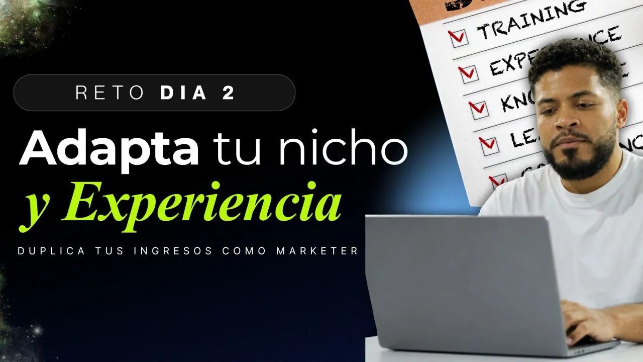 Reto Día 2: Adapta tu experiencia y tu nicho