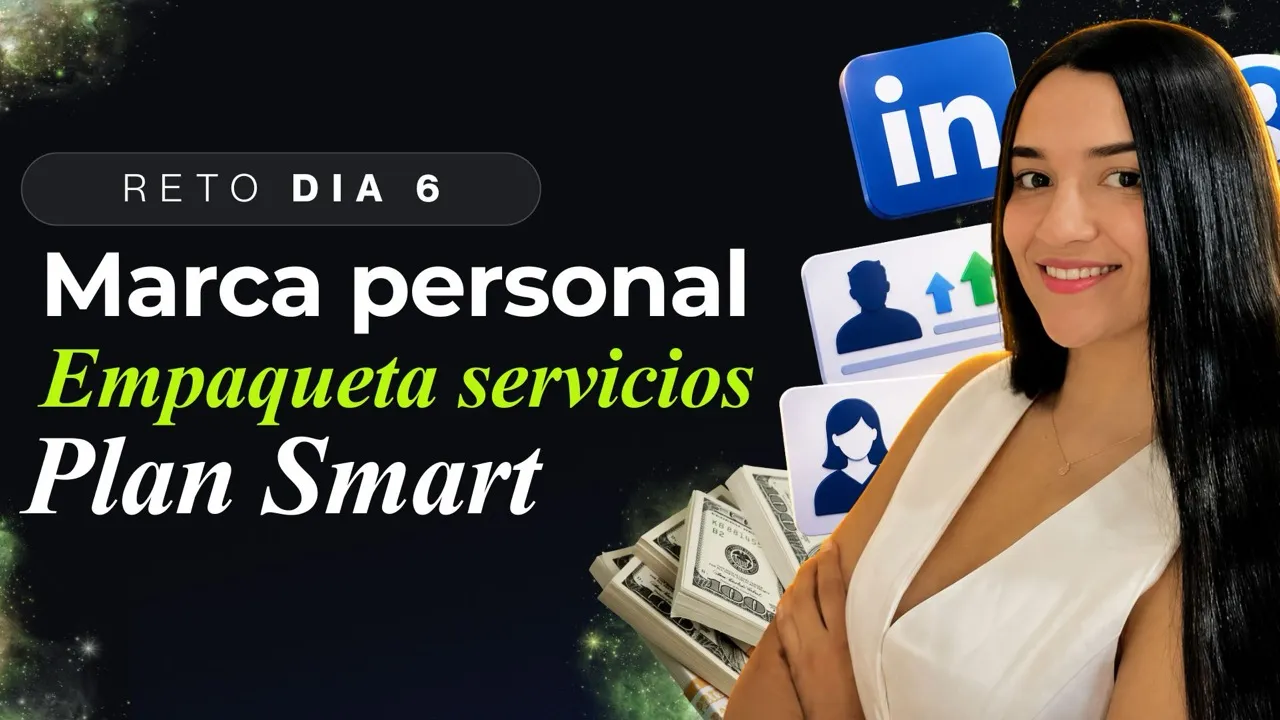 Reto Día 6: Empaqueta tu servicio + Plan SMART